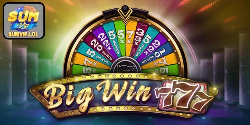 777 BigWin – Game Slots Với Cơ Hội Nhận Tiền Tỷ Về Tài Khoản