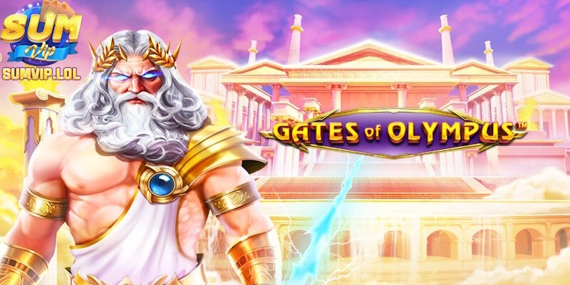 Gate Of Olympus – Game Slot Hút Thưởng Cao Tại Sumvip